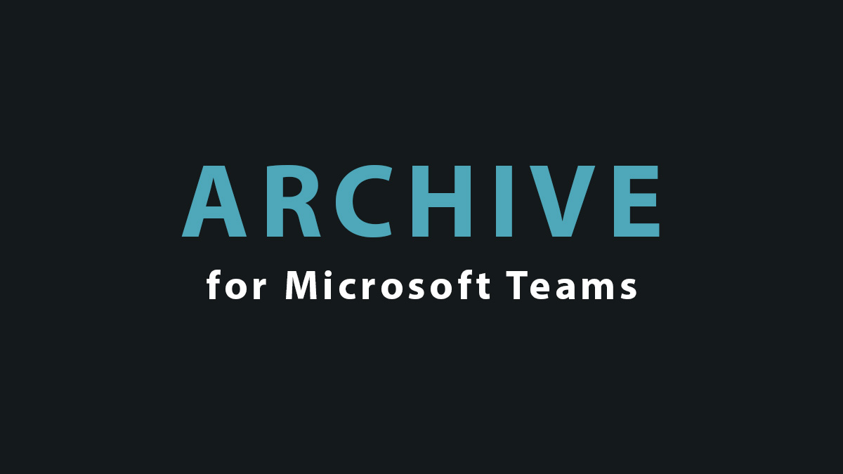 Archive for Microsoft Teams