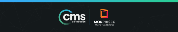Morphisec partners with CMS Distribution to make breach prevention easy